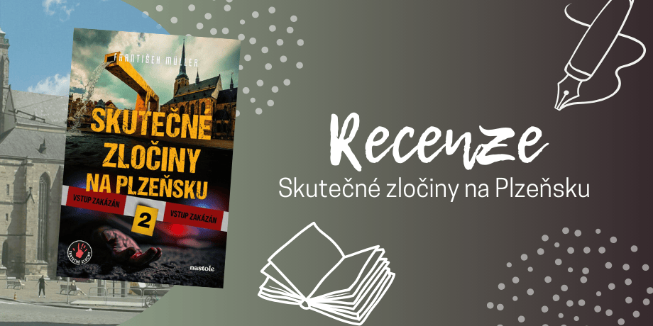 Skutečné zločiny na Plzeňsku II – druhá výprava do temných vod českého zločinu | RECENZE - titulní obrázek