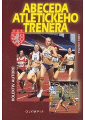 Abeceda atletického trenéra - Jitka Vindušková