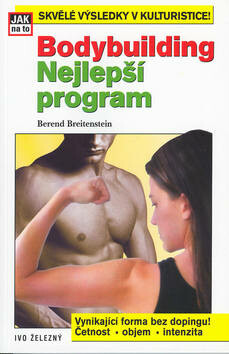 Bodybuilding Nejlepší program - Berend Breitenstein