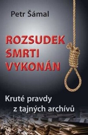 Rozsudek smrti vykonán - Petr Šámal